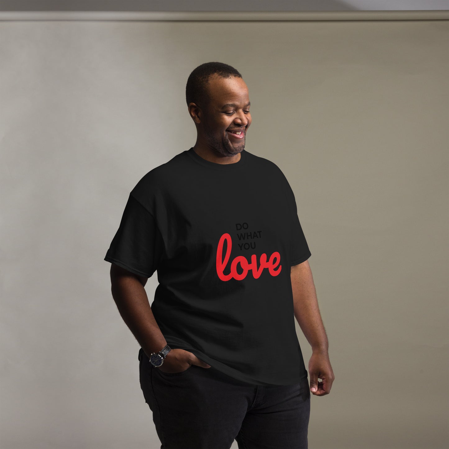 Do What I love - Unisex Classic Tees