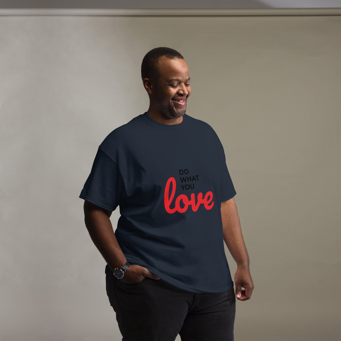 Do What I love - Unisex Classic Tees