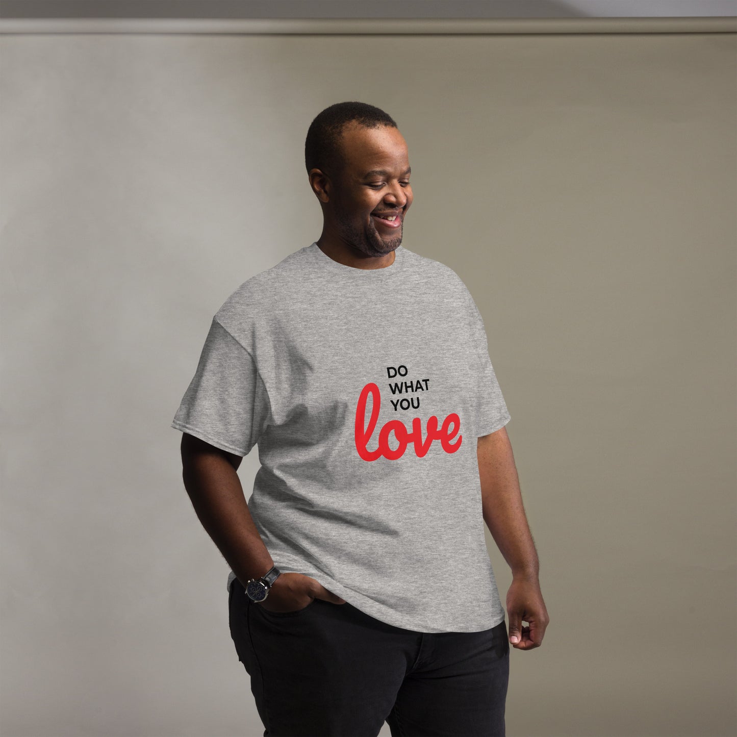 Do What I love - Unisex Classic Tees