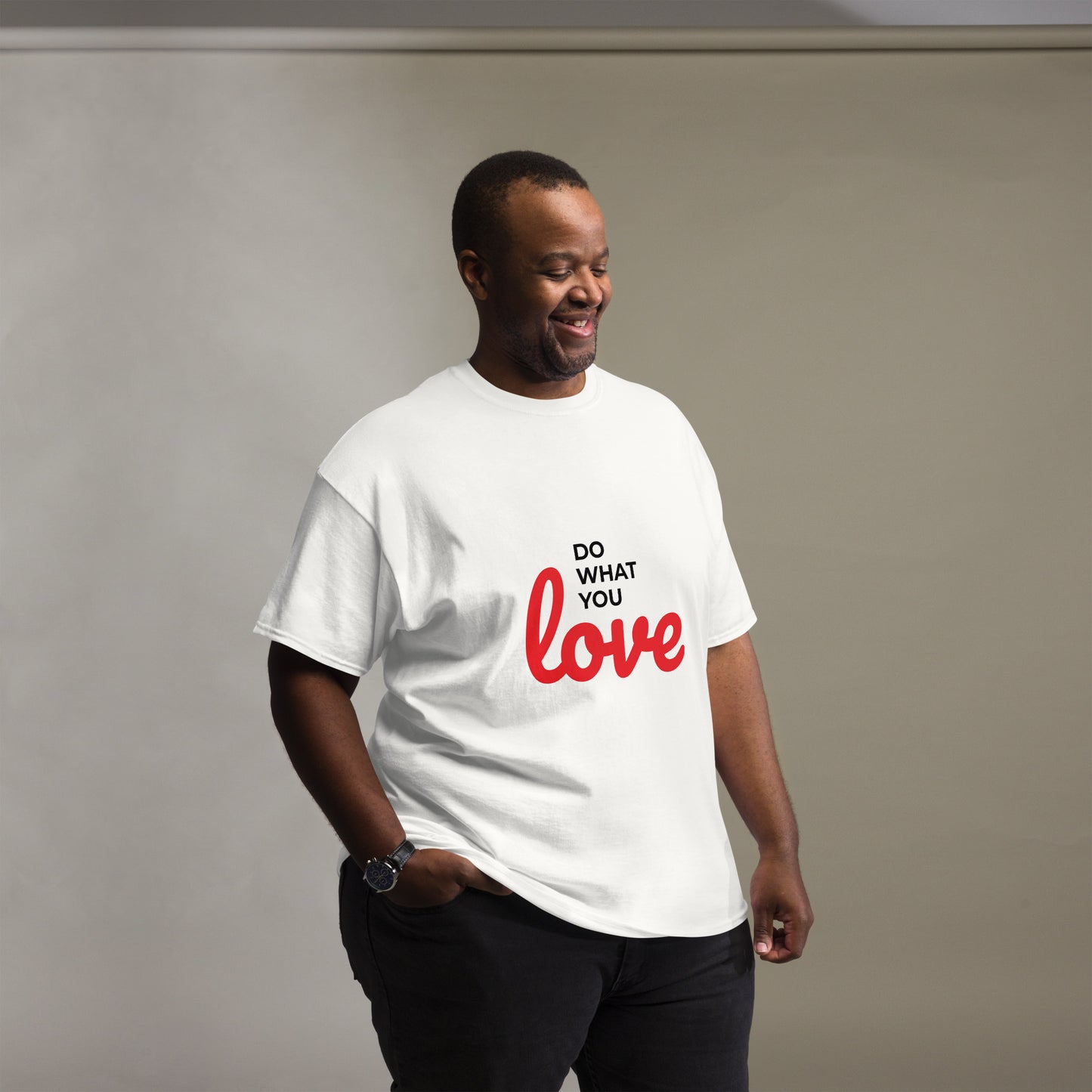 Do What I love - Unisex Classic Tees