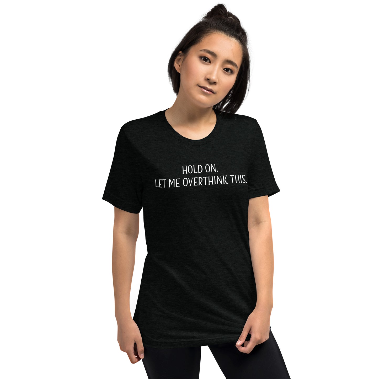 "Hold On Let Me Overthink This" Short Sleeve T-Shirt